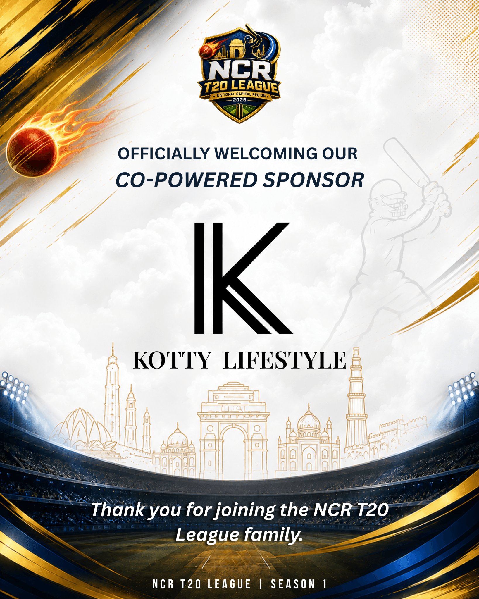 We are proud to welcome Kotty Lifestyle as the Official Co-Powered Sponsor of the NCR T20 League – Season 1.